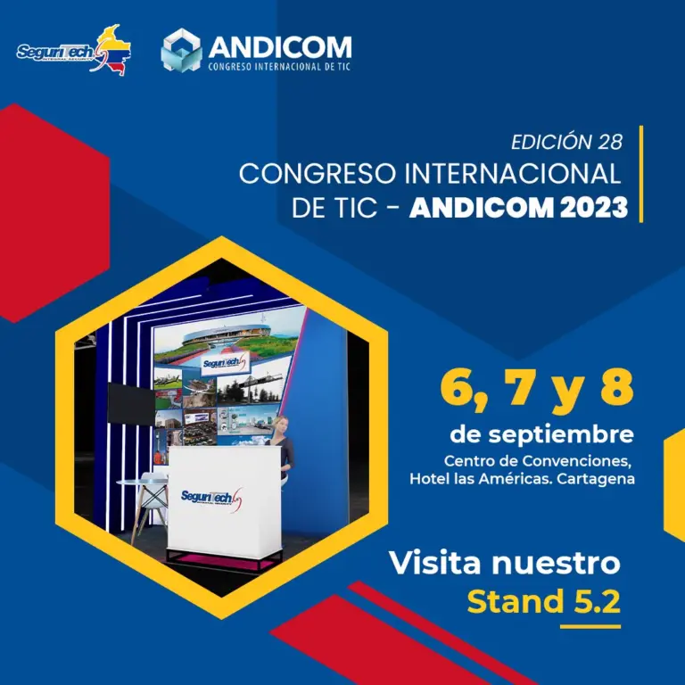 Seguritech presente en la edición 28 de Andicom 2023